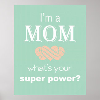 I'm a Mom super power print poster