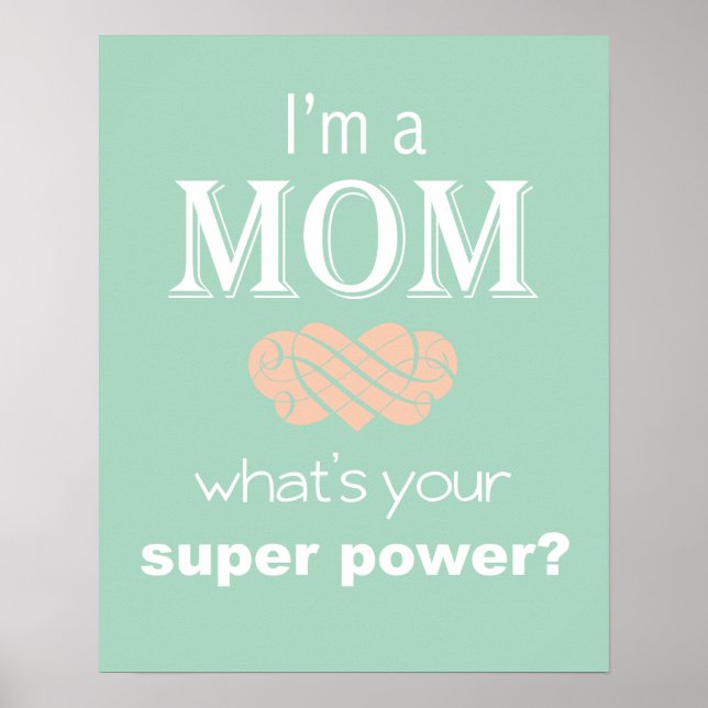 I'm a Mom super power print poster (Front)
