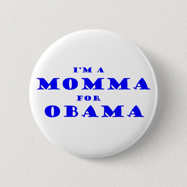 I'm A Momma For Obama 2 Inch Round Button (Front)