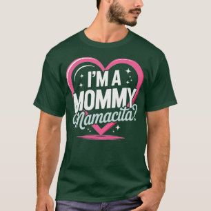 I'm a Mommy Mamacita Funny Huda Love Inspired Isla T-Shirt