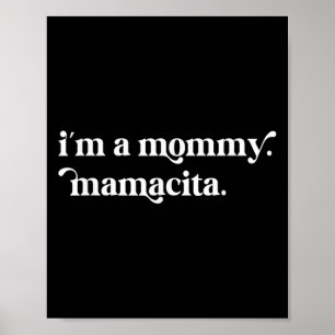 Im A Mommy Mamacita Funny Inspired Island Quotes Poster