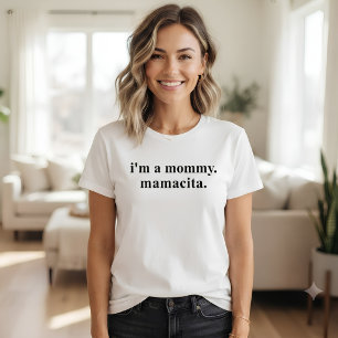 I'm a Mommy Mamacita Funny Mother T-Shirt