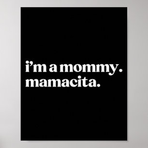 I'm A Mommy Mamacita Funny Spanish Mom Grandma Poster