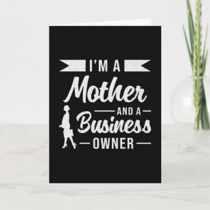 I'm A Mother And A Business Owner CEO Manager Card