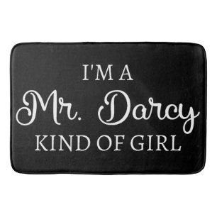 I'm A Mr. Darcy Kind Of Girl I Bath Mat