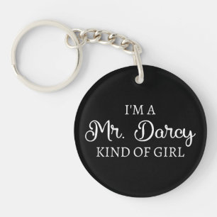 I'm A Mr. Darcy Kind Of Girl I Keychain