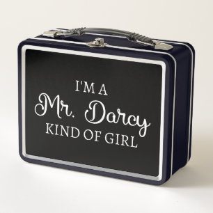 I'm A Mr. Darcy Kind Of Girl I Metal Lunch Box