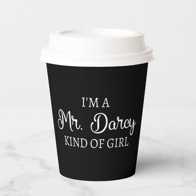I'm A Mr. Darcy Kind Of Girl I Paper Cups (Front)
