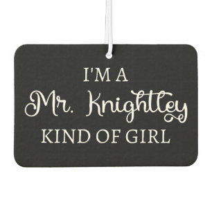 I'm A Mr. Knightley Kind Of Girl I Air Freshener