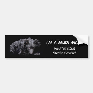I'm a Mudi Mom What's your superpower Bumper Sticker