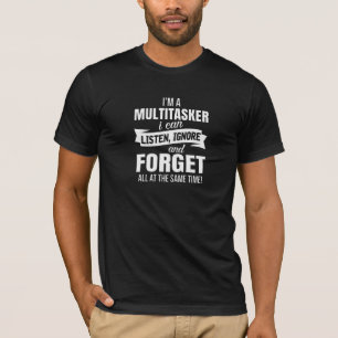 I'm A Multitasker Funny Graphic T-Shirt   Humourou