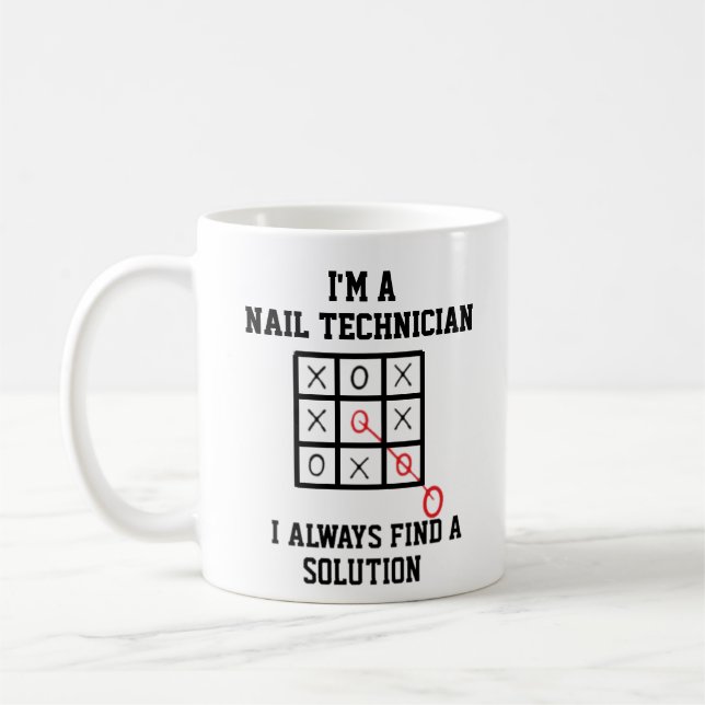 Im A Nail Technician I Always Find A Solution Mug (Left)