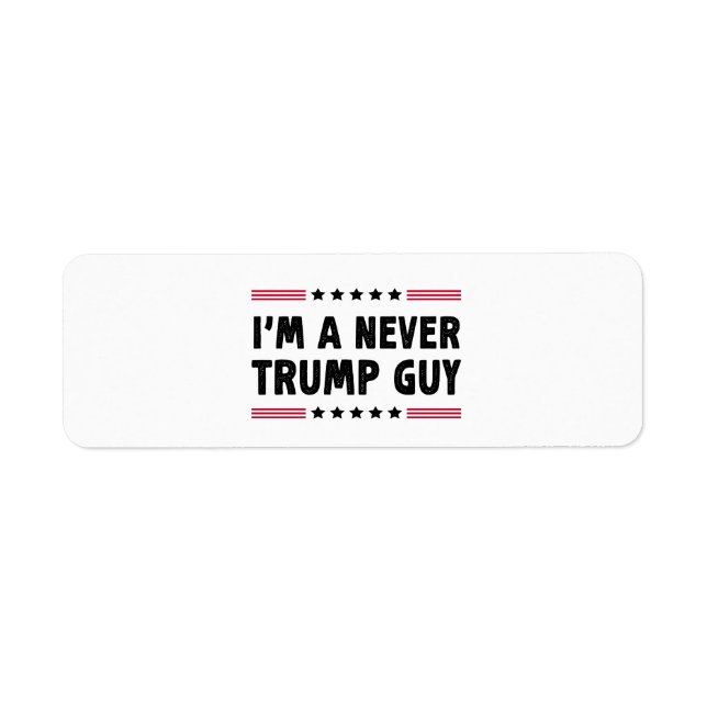 I'm A Never Trump Guy Anti-Trump Election Gift (Front)