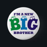 I'm a New Big Brother Button Badge<br><div class="desc">I'm a New Big Brother Button Badge</div>