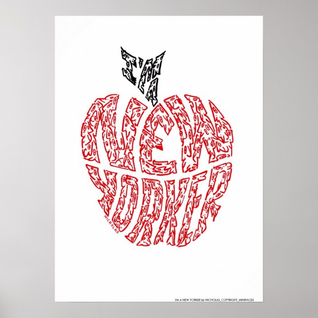 I'M A NEW YORKER by NICHOLAS_COPYRIGHT_... Poster (Front)