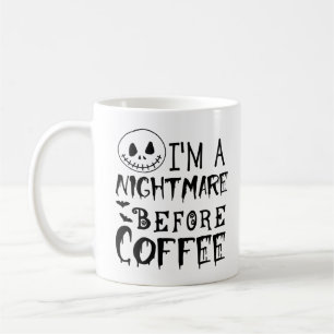 I'm a Nightmare Before Coffee, funny Coffee Mug