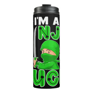 I'm A Ninja I Don't Need Luck St. Patrick's Day Thermal Tumbler