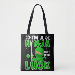 I'm A Ninja I Don't Need Luck St. Patrick's Day Tote Bag