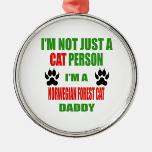 I'm a Norwegian Forest Cat Daddy Metal Ornament