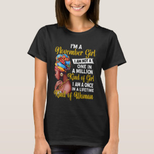 I'm A November Girl Black Women Virgo Libra Birthd T-Shirt