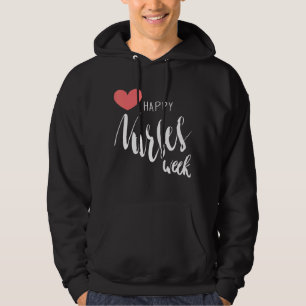 I'm A Nurse And This Is My Week Happy Nurse Week 2 Hoodie