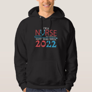 I'm A Nurse And This Is My Week Happy Nurse Week 2 Hoodie