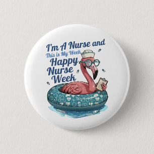 i'm a nurse and this is my week happy nurse week 2 inch round button