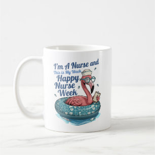 i'm a nurse and this is my week happy nurse week coffee mug