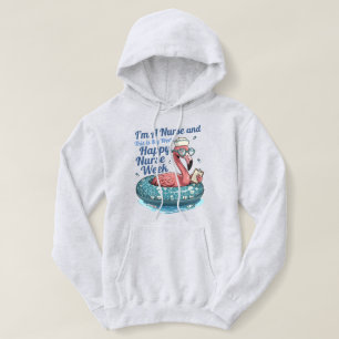 i'm a nurse and this is my week happy nurse week hoodie