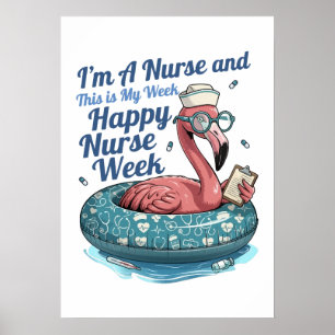 i'm a nurse and this is my week happy nurse week poster