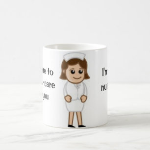 I'm A Nurse Coffee Mug