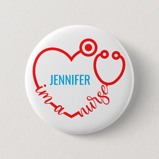 I'm A Nurse Stethoscope Heart Custom Gift Birthday 2 Inch Round Button (Front)