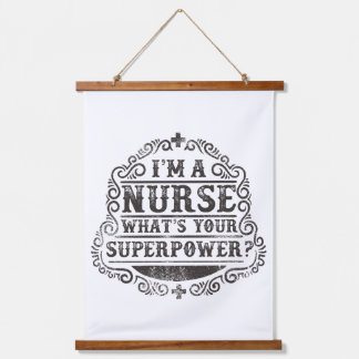I'm A Nurse What's Your Superpower Hanging Tapestry