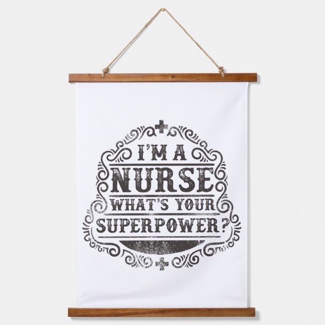 I'm A Nurse What's Your Superpower Hanging Tapestry (Front)