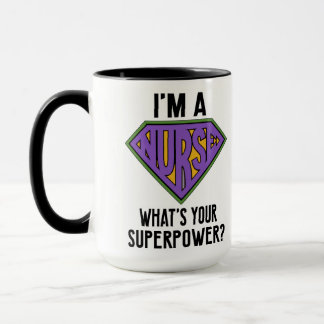 I'm a nurse, what's your superpower? mug