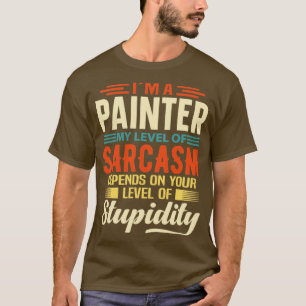 Im A Painter  T-Shirt
