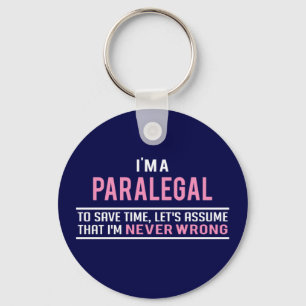 I'm a Paralegal & Never Wrong Keychain