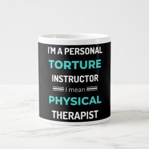 I'm A Personal Torture Instructor I Mean Physical Large Coffee Mug