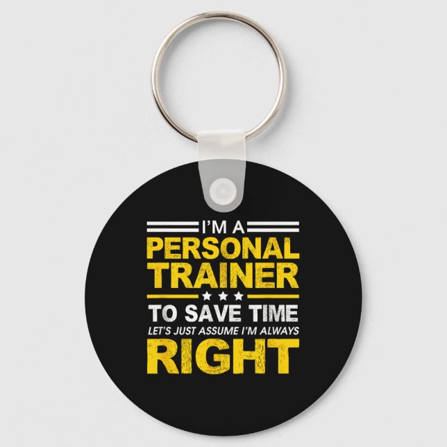 Im A Personal Trainer... Lets Just Ume Im Always R Keychain (Front)