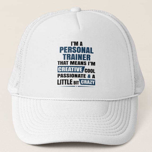 I'm a Personal Trainer Meaning Trucker Hat (Front)