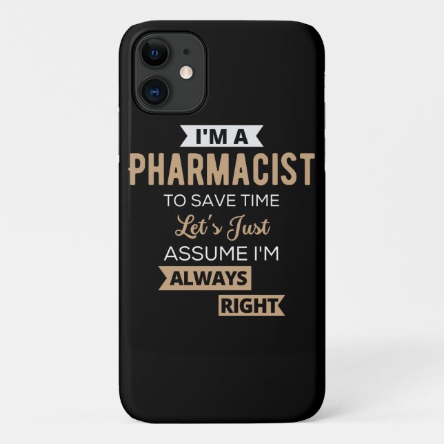 I'm A Pharmacist To Save Time Let's Just Assume Case-Mate iPhone Case (Back)