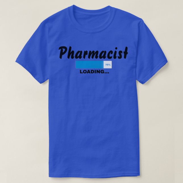 Im A Pharmacy Student I Have No Life Pharmacy Tech T-Shirt (Design Front)