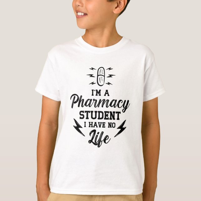I'm A Pharmacy Student Pharmacist Tech Technician T-Shirt (Front)