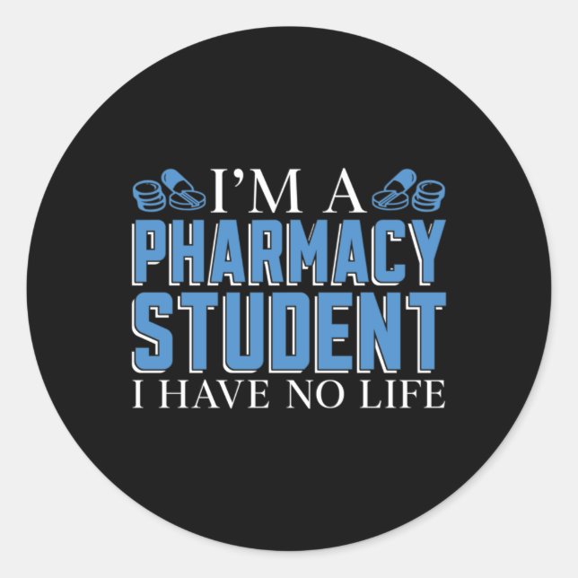 I'm A Pharmacy Student Technician Tech Pharmacist Classic Round Sticker (Front)