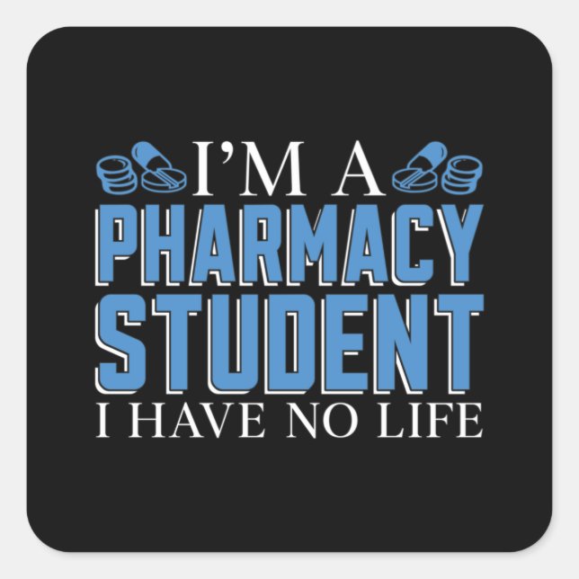 I'm A Pharmacy Student Technician Tech Pharmacist Square Sticker (Front)