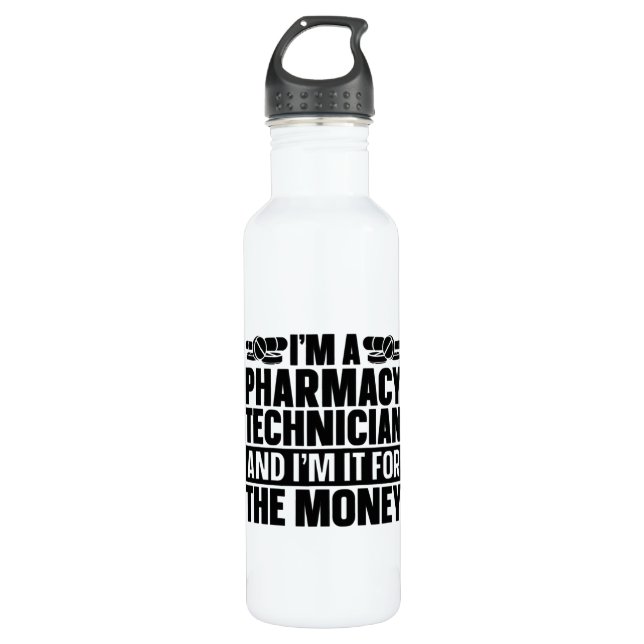I'm A Pharmacy Technician Tech Pharmacist Medicine 710 Ml Water Bottle (Front)
