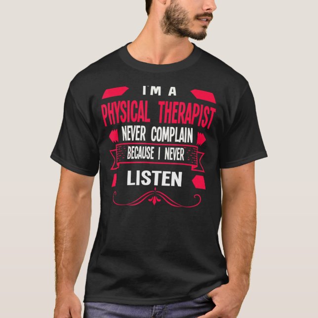I'm A Physical Therapist Physical 2 T-Shirt (Front)