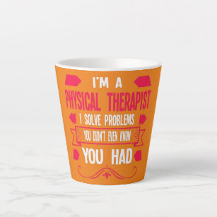 I'm a physical therapist physical  latte mug