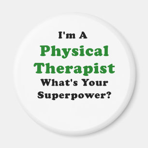 Im a Physical Therapist Whats Your Superpower Magnet