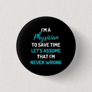 I'm A Physician To Save Time Let's Assume 1 Inch Round Button